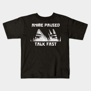 Anime Paused Talk Fast Kids T-Shirt